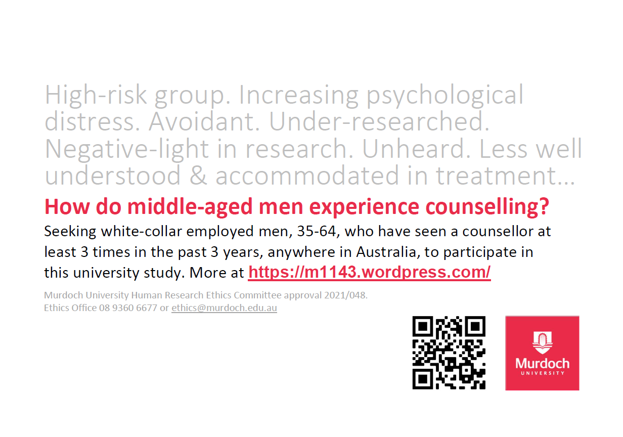 How do middle-aged men experience counselling?<br/>Seeking while-collar employed men, 35-64, who have seen a counsellor at least 3 times in the past 3 years, anywhere in Australia, to participate in this university study. More at https://m1143.wordpress.com/